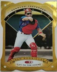 Ivan Rodriguez [Cut to the Chase] #49 Baseball Cards 1997 Panini Donruss Preferred Prices