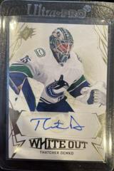 Thatcher Demko [Gold] #WO-TD Hockey Cards 2022 SPx White Out Autographs Prices