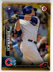 Kyle Schwarber [Gold] Baseball Cards 2016 Bowman Prices