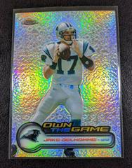 Jake Delhomme [Refractor] Football Cards 2006 Topps Chrome Own the Game Prices