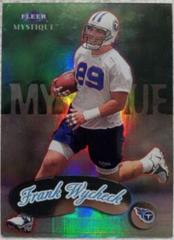 Frank Wycheck #4 Football Cards 1999 Fleer Mystique Prices