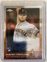 Hunter Strickland Baseball Cards 2015 Topps Chrome Autograph Rookies Prices