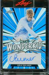Cole Palmer [Prismatic Blue] #WK-CP1 Soccer Cards 2022 Leaf Metal Wonderkid Autographs Prices