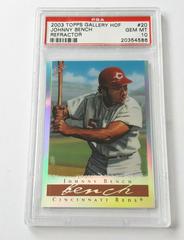 Johnny Bench [Refractor] #20 Baseball Cards 2003 Topps Gallery HOF Prices
