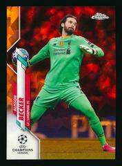 Alisson Becker [Orange] Soccer Cards 2019 Topps Chrome UEFA Champions League Sapphire Prices