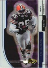 Kevin Johnson #13 Football Cards 2000 Upper Deck Ionix Prices