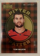 Tom Wilson [Gold] #PP-17 Hockey Cards 2021 Skybox Metal Universe Pitter Patter Prices