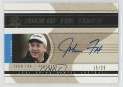 John Fox [Gold] Football Cards 2004 SP Authentic Sign of the Times Prices