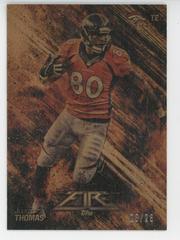 Julius Thomas [Fire Wood] #4 Football Cards 2014 Topps Fire Prices