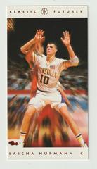 Sascha Hupmann #32 Basketball Cards 1993 Classic Futures Prices