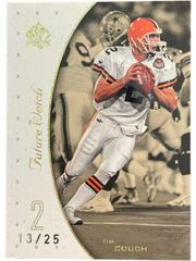 Tim Couch [Excitement Gold] #92 Football Cards 1999 SP Authentic Prices