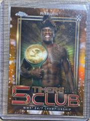 R Truth [Orange Refractor] #5T-13 Wrestling Cards 2021 Topps Chrome WWE 5 Timers Club Prices