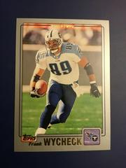 Frank Wycheck #174 Football Cards 2001 Topps Prices