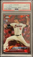Max Fried [Red] #316 Baseball Cards 2018 Topps Chrome Sapphire Prices