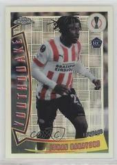 Johan Bakayoko Soccer Cards 2022 Topps Chrome UEFA Club Competitions Youthquake Prices