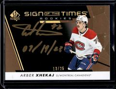 Arber Xhekaj #SOTTR-AX Hockey Cards 2022 SP Authentic Sign of the Times Rookies Prices