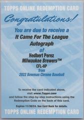 Hedbert Perez Baseball Cards 2022 Bowman Chrome It Came for the League Autographs Prices