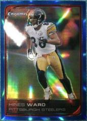 Hines Ward [Blue Refractor] #132 Football Cards 2006 Bowman Chrome Prices