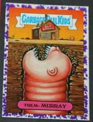 Trem-MURRAY [Purple] #11a Garbage Pail Kids Oh, the Horror-ible Prices