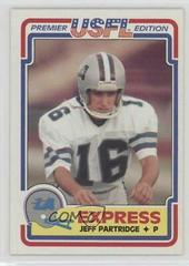Jeff Partridge #49 Football Cards 1984 Topps USFL Prices