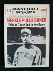 Merkle Pulls Boner #417 Baseball Cards 1961 NU Card Scoops Prices