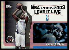 Vince Carter #LL-VC Basketball Cards 2003 Topps Love It Live Prices