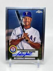 Adrian Beltre Baseball Cards 2021 Topps Chrome Platinum Anniversary Autographs Prices