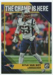 Kyle Van Noy [Gold] Football Cards 2019 Donruss Optic The Champ is Here Prices