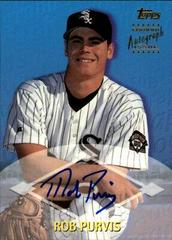 Rob Purvis [Certified Autograph] Baseball Cards 2000 Topps Traded Prices