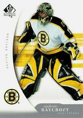 Andrew Raycroft Hockey Cards 2005 SP Authentic Prices