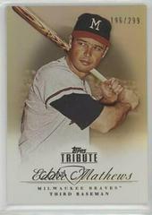 Eddie Mathews #12 Baseball Cards 2012 Topps Tribute Prices