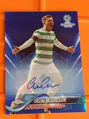 Callum McGregor [Autograph Blue Refractor] Soccer Cards 2017 Topps Chrome UEFA Champions League Prices