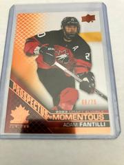 Adam Fantilli [Orange] #PM-8 Hockey Cards 2022 Upper Deck Team Canada Juniors Prospectus Momentous Prices