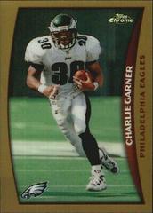 Charlie Garner [Refractor] Football Cards 1998 Topps Chrome Prices
