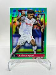 Karim Adeyemi [Green] Soccer Cards 2021 Topps Merlin Chrome UEFA Prices