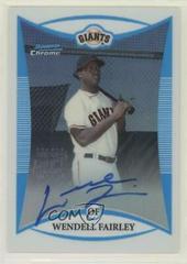 Wendell Fairley [Refractor Autograph] #BCP114 Baseball Cards 2008 Bowman Chrome Prospects Prices