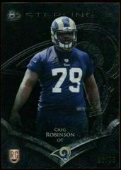 Greg Robinson [Black Refractor] #6 Football Cards 2014 Bowman Sterling Prices