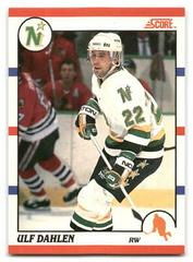 Ulf Dahlen Hockey Cards 1990 Score Canadian Prices