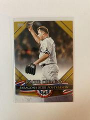 Roger Clemens [Gold] #PP-17 Baseball Cards 2022 Topps Update Paragons of the Postseason Prices