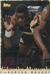 Dikembe Mutombo Basketball Cards 1994 Topps Prices