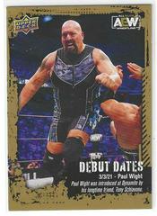 Paul Wight [Gold] Wrestling Cards 2022 Upper Deck AEW Debut Dates Prices
