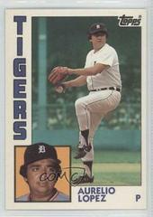 Aurelio Lopez #95 Baseball Cards 1984 Topps Tiffany Prices
