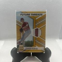 Andrew Painter [Gold] Baseball Cards 2022 Panini Elite Extra Edition Future Threads Prices