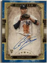 Gleyber Torres [Blue] #FSA-GT Baseball Cards 2018 Topps Five Star Autographs Prices