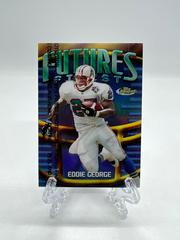 Eddie George [Refractor] Football Cards 1998 Topps Finest Futures Prices