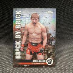 Arnold Allen [Refractor] #BYB-9 Ufc Cards 2024 Topps Chrome UFC Brick by Brick Prices