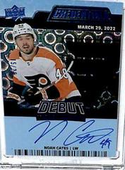 Noah Cates [Blue] #DTAA-NC Hockey Cards 2022 Upper Deck Credentials Debut Ticket Access Autograph Prices