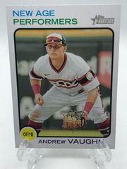 Andrew Vaughn #NAP-25 Baseball Cards 2022 Topps Heritage New Age Performers Prices