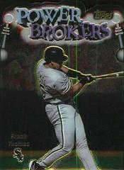 Frank Thomas #PB7 Baseball Cards 1999 Topps Power Brokers Prices