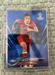 Philippe Coutinho [Blue Refractor] Soccer Cards 2017 Topps Chrome UEFA Champions League Prices